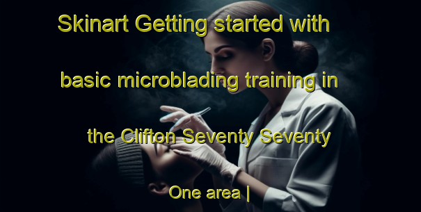Skinart Getting started with basic microblading training in the Clifton Seventy Seventy One area | MicrobladingTraining | MicrobladingClasses | SkinartTraining-Pakistan